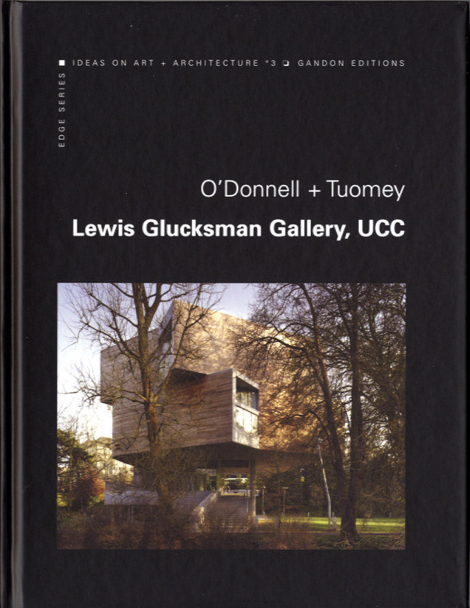 Edge 3 – LEWIS GLUCKSMAN GALLERY AT UCC, O’Donnell + Tuomey Architects