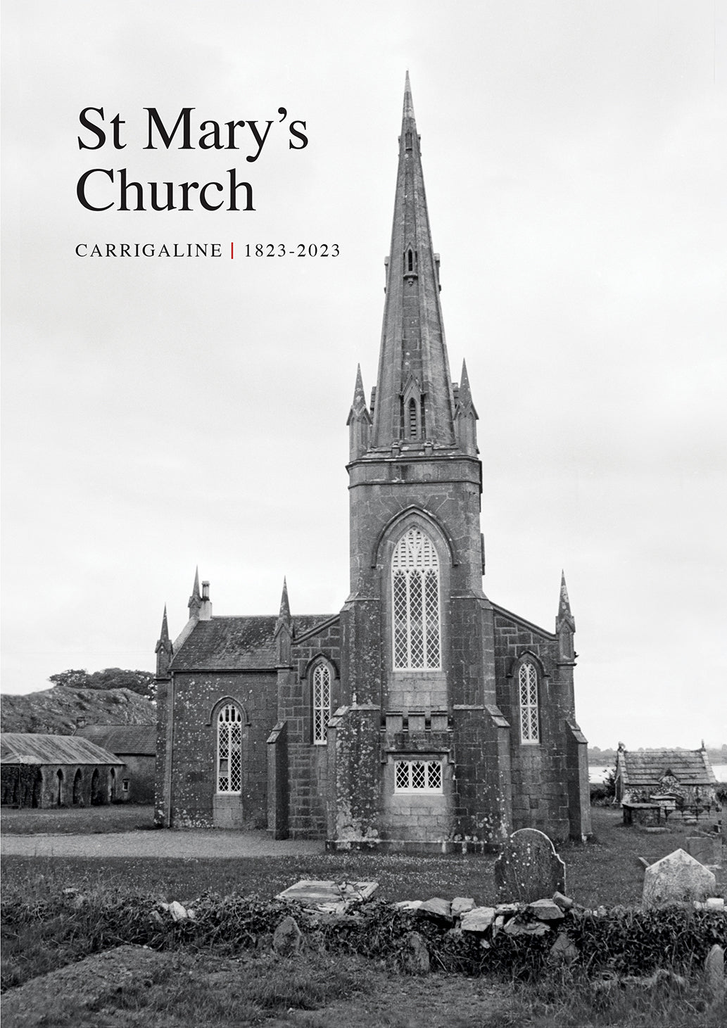 ST MARY'S CHURCH, Carrigaline, Co Cork (1823-2023)