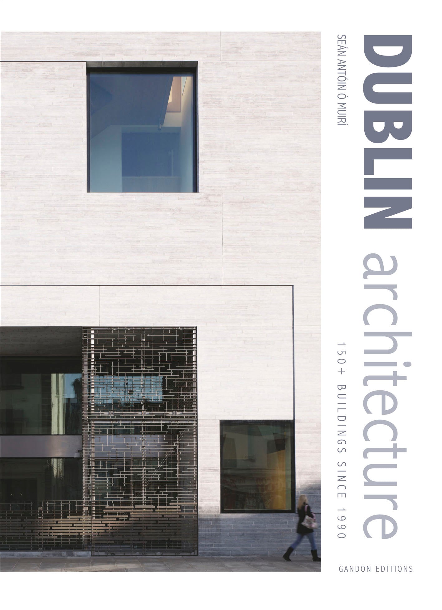 DUBLIN ARCHITECTURE – 150+ buildings since 1990