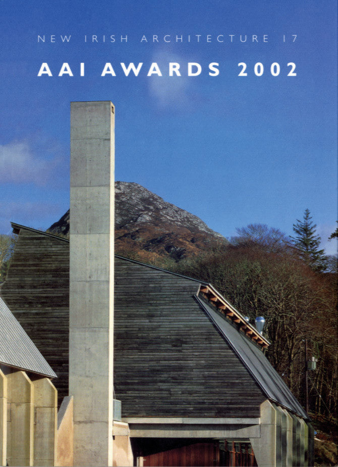NEW IRISH ARCHITECTURE 17 AAI Awards 2002 Gandon Editions new-irish-architecture-17-aai-awards-2002-gandon-editions