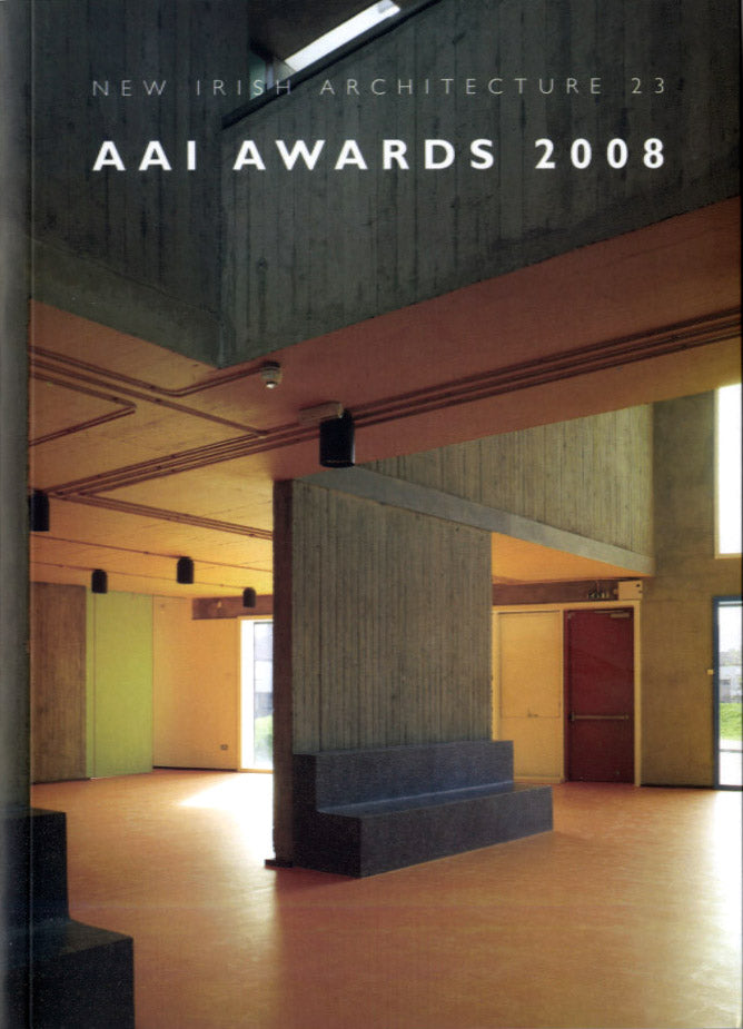 NEW IRISH ARCHITECTURE °23 — AAI Awards 2008