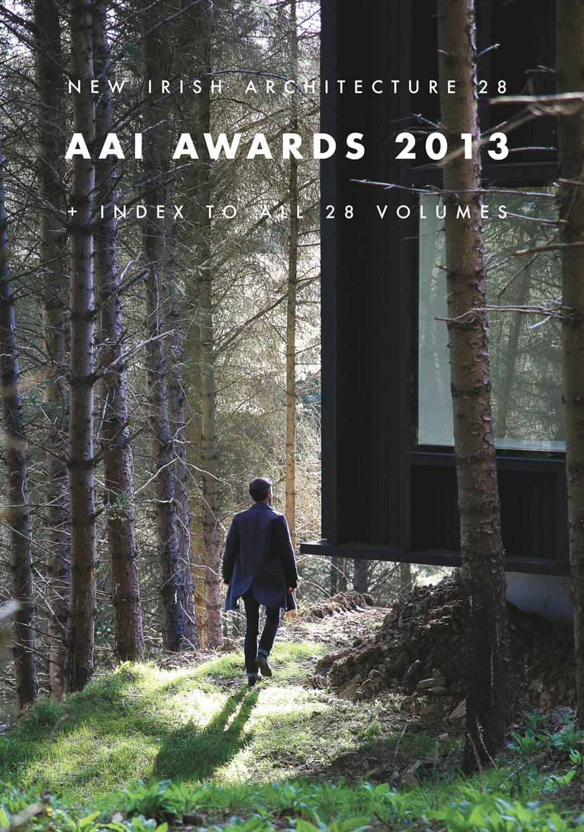 NEW IRISH ARCHITECTURE °28 — AAI Awards 2013
