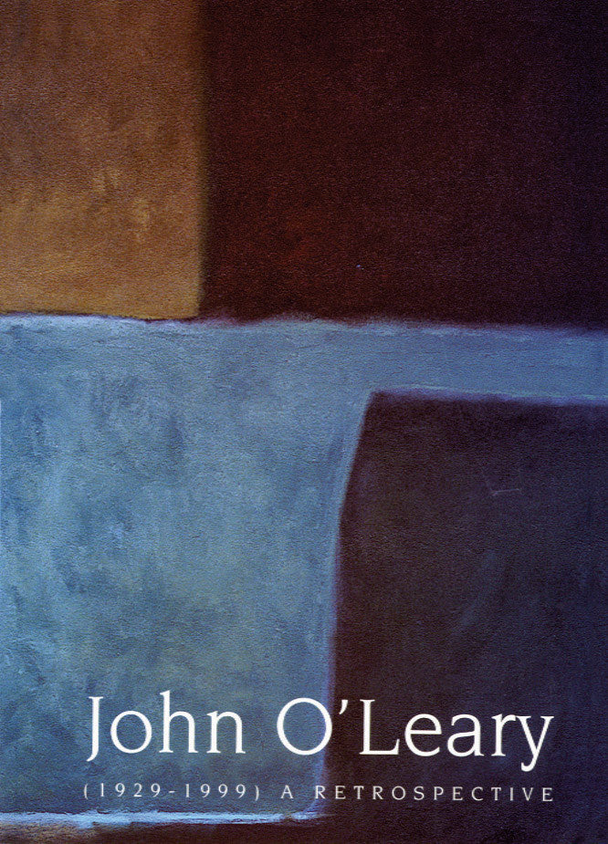 JOHN O’LEARY (1929-1999) — A Retrospective