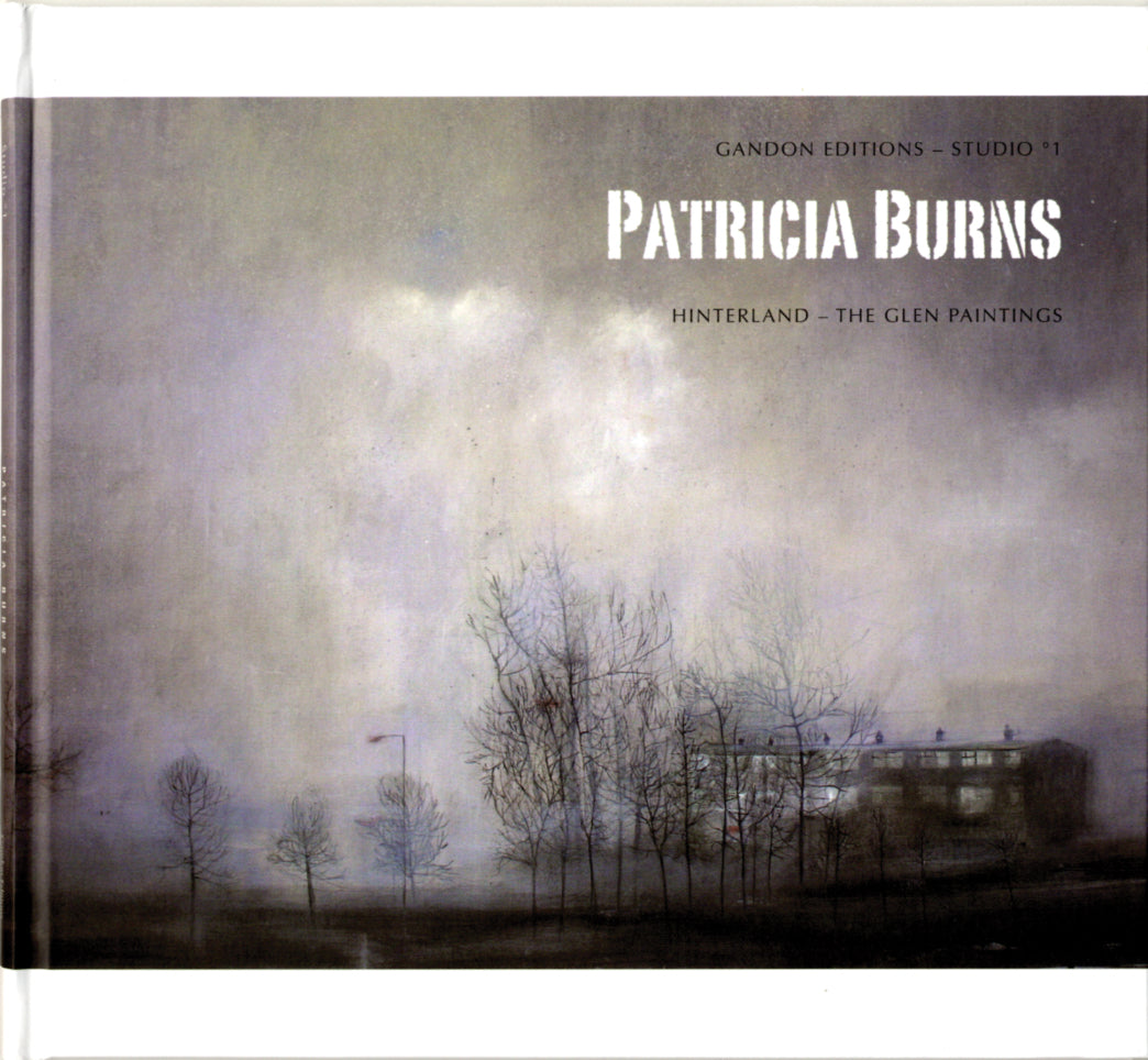 PATRICIA BURNS – HINTERLAND: The Glen Paintings