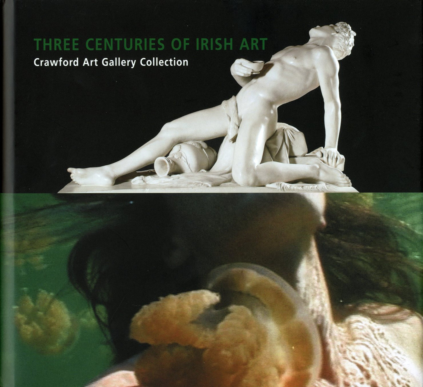 THREE CENTURIES OF IRISH ART — Crawford Art Gallery Collection