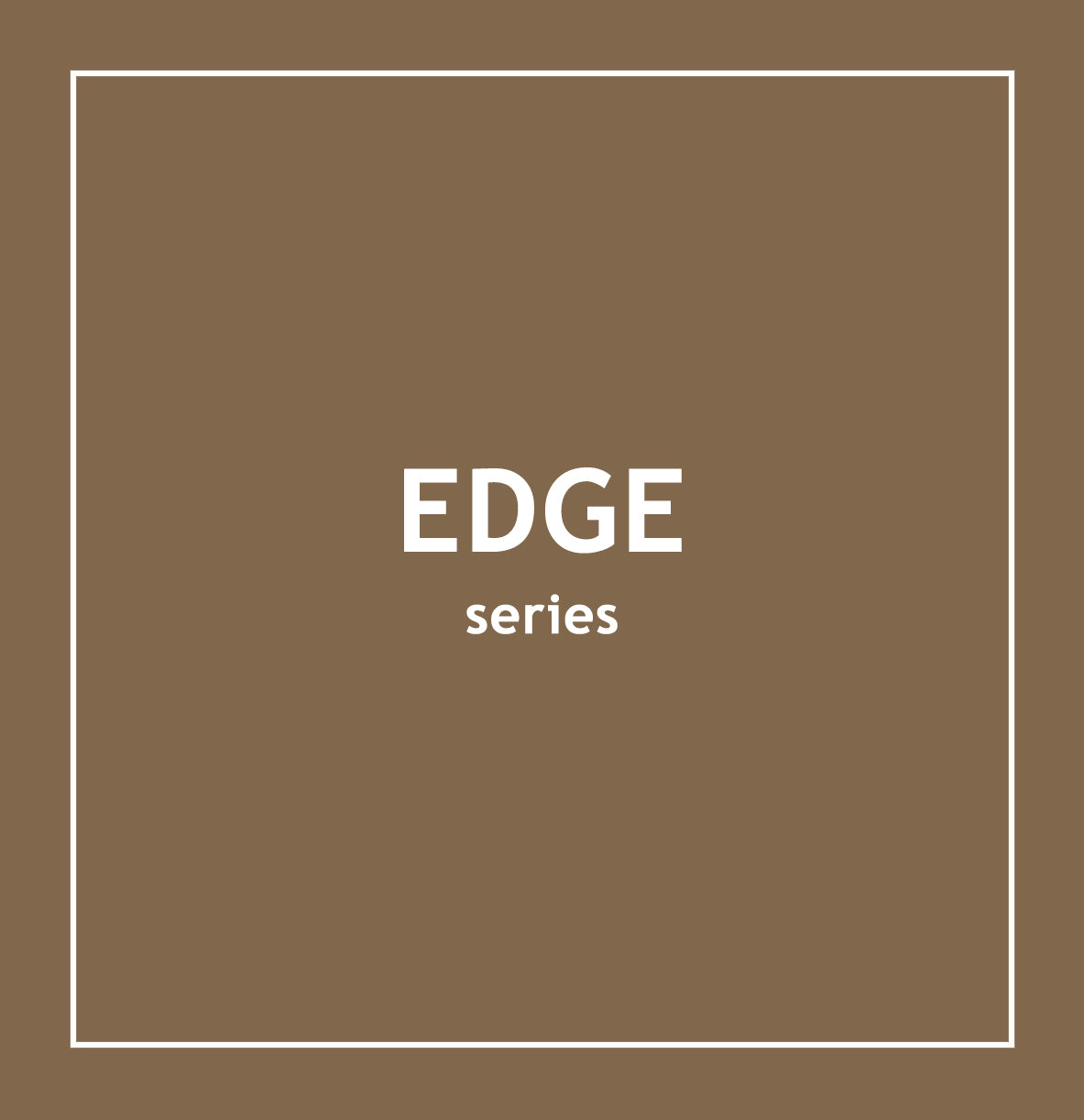EDGE series