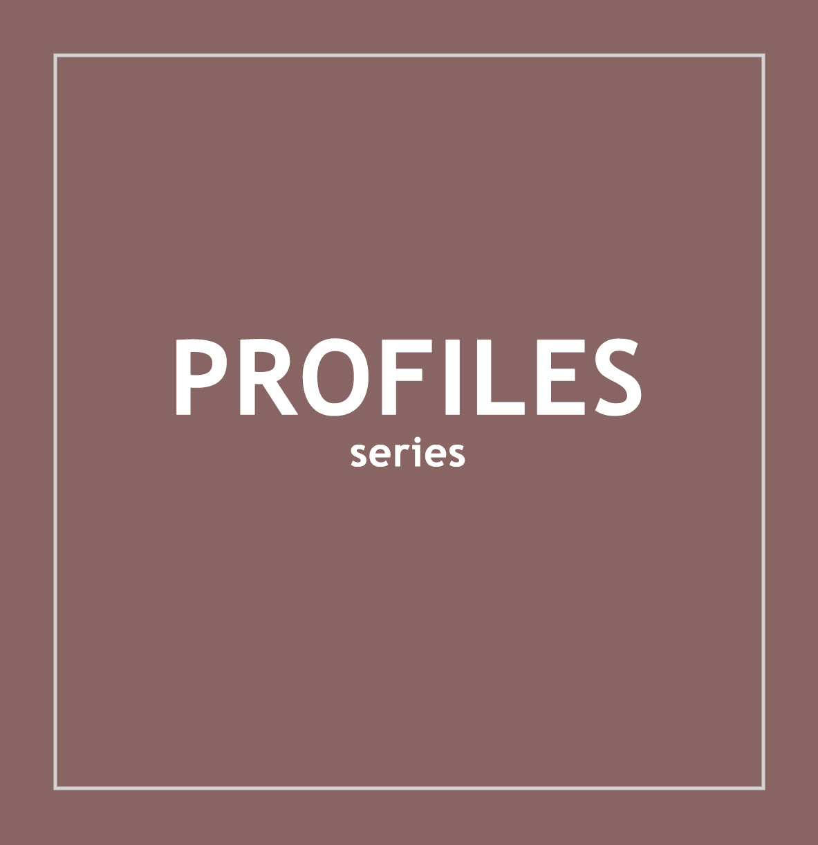 PROFILES series