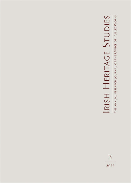 IRISH HERITAGE STUDIES | vol. 3  – The annual research journal of the Office of Public Works